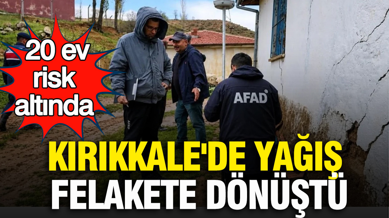 Kırıkkale’de Yağışlar Heyelan Tehlikesi Yarattı: 20 Ev Risk Altında