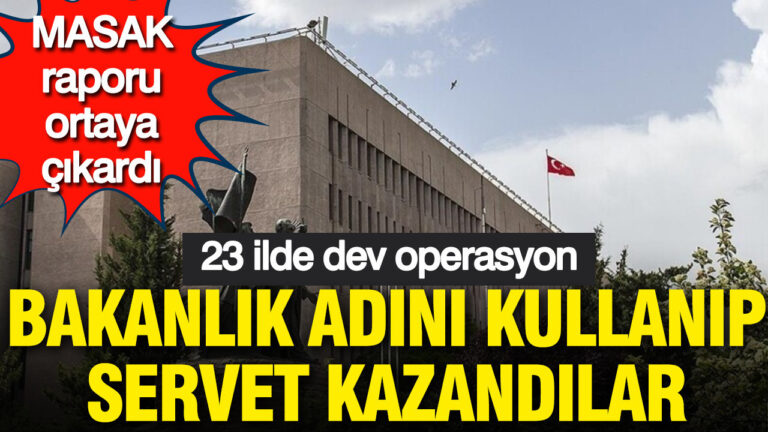 masak-raporu-ortaya-cikardi-bakanlik-adini-kullanip-servet-kazandilar-WXBlTx6z