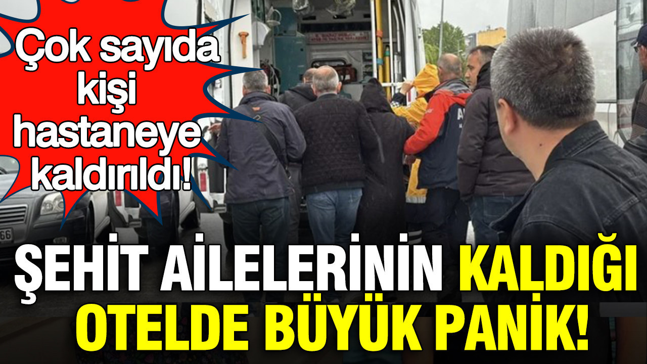 sehit-ailelerinin-kaldigi-otelde-buyuk-panik-cok-sayida-kisi-hastaneye-kaldirildi-NrW9a57k